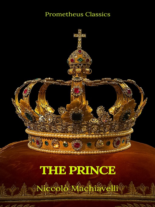 Title details for The Prince by Niccolò Machiavelli (Best Navigation, Active TOC)(Prometheus Classics) by Nicolo Machiavelli - Available